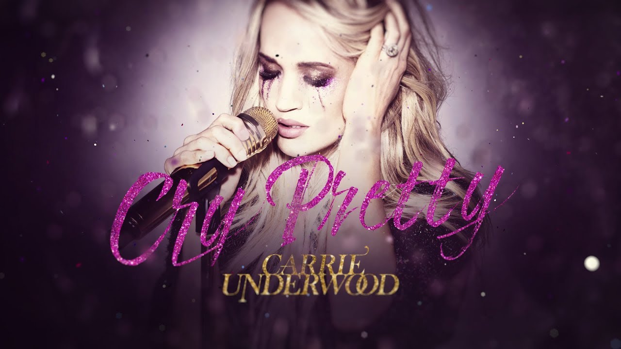Carrie Underwood – "Cry Pretty" (Official Lyric Video)