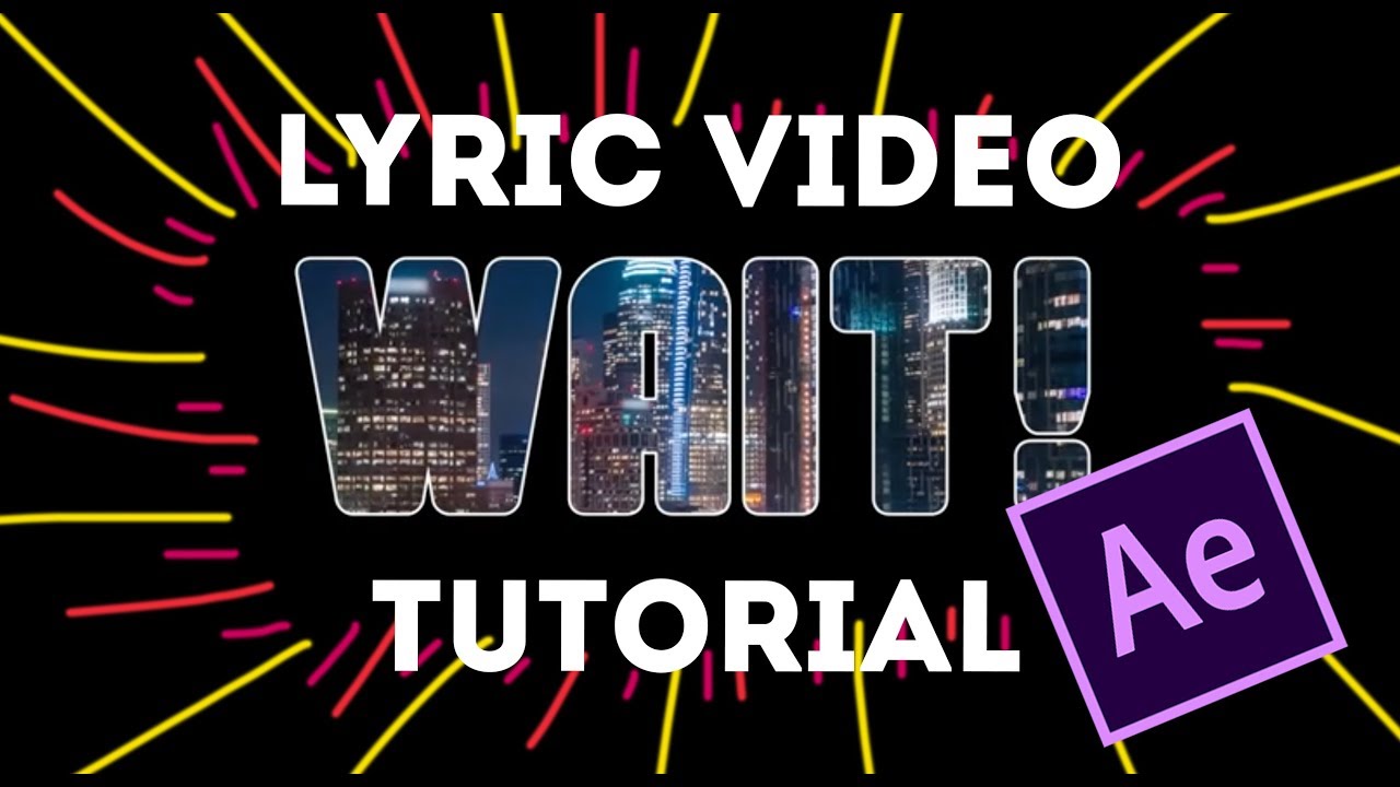 How To Make an Awesome Lyric Video In After Effects – Basic Tutorial CC 2019