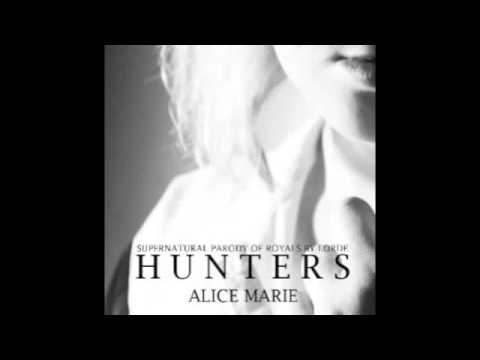 "Hunters" – A SUPERNATURAL ("Royals" Parody by Alice Marie) NOW W/LYRIC CAPTIONS)