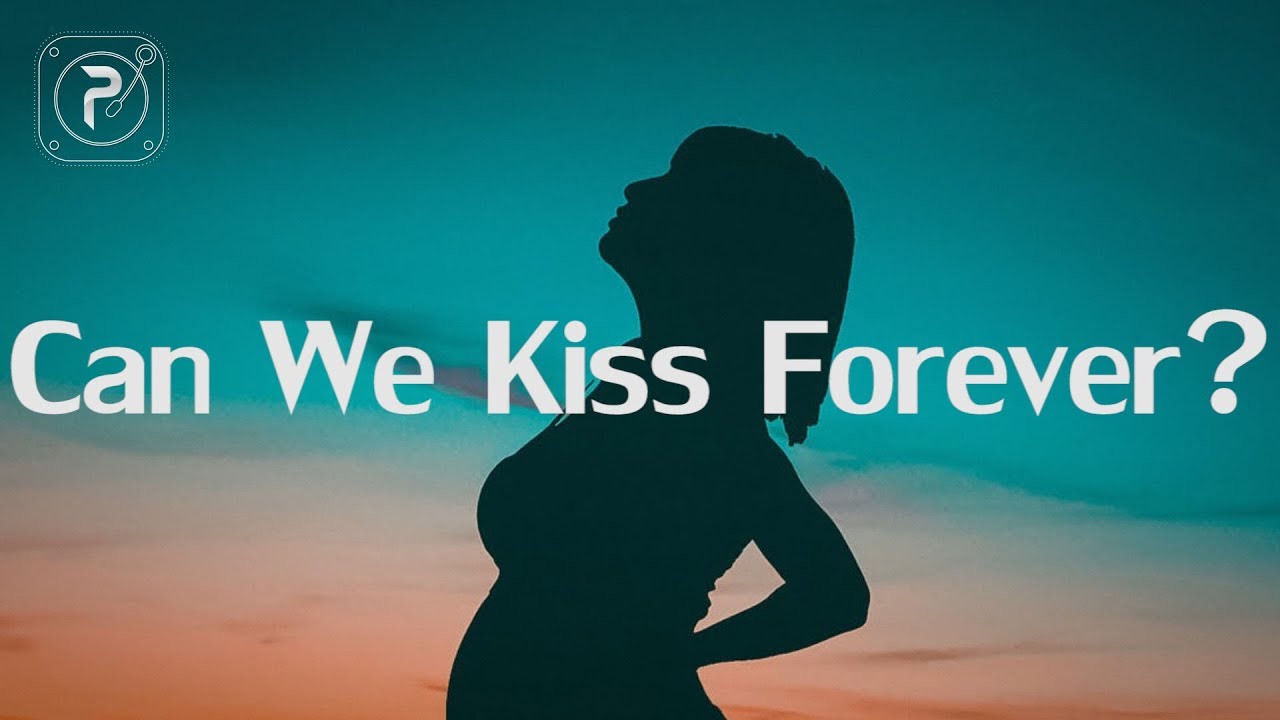 Kina – Can We Kiss Forever? (Lyrics) FT. Adriana Proenza