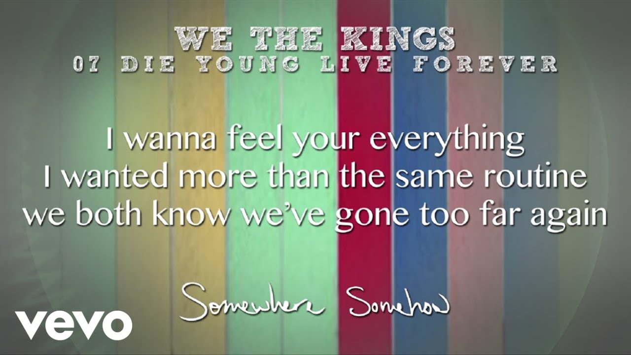 We The Kings – Die Young Live Forever (Lyric Video)