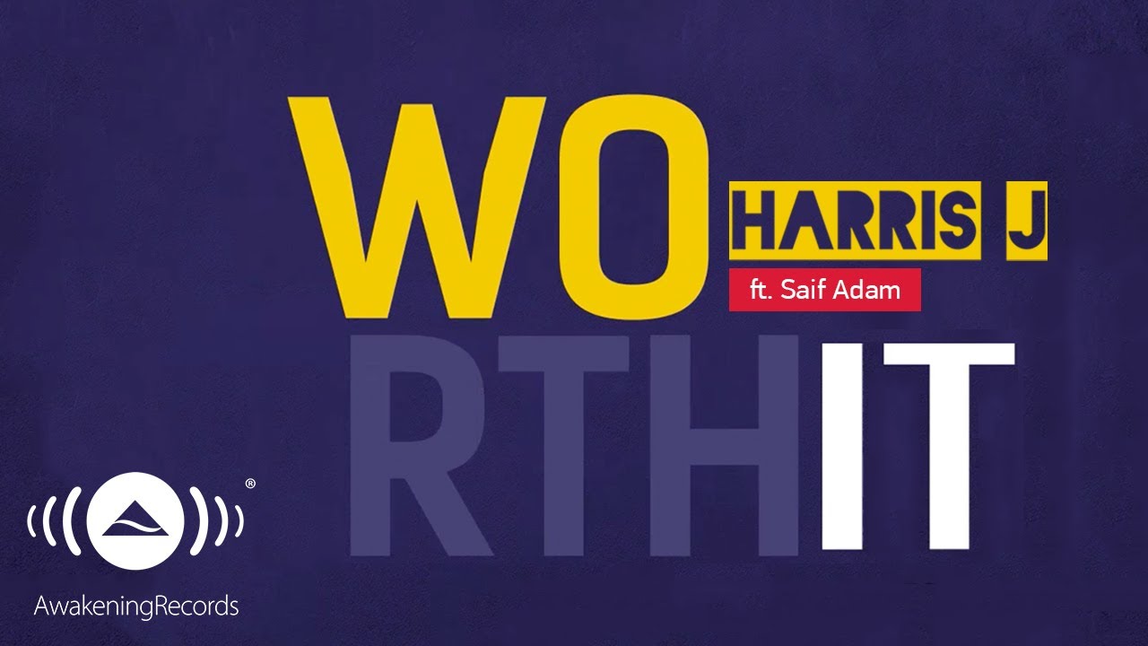 Harris J – Worth It Ft. Saif Adam | Official Lyric Video