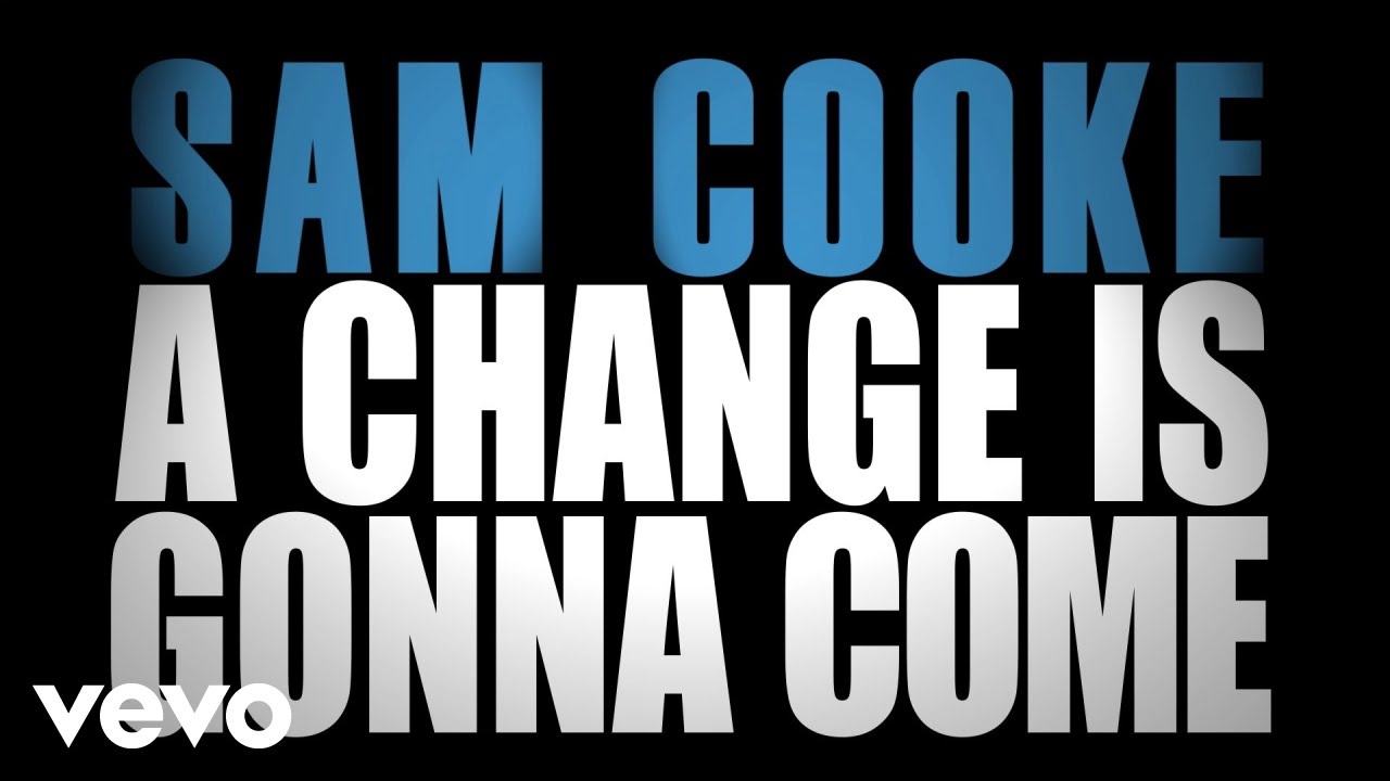 Sam Cooke – A Change Is Gonna Come (Official Lyric Video)