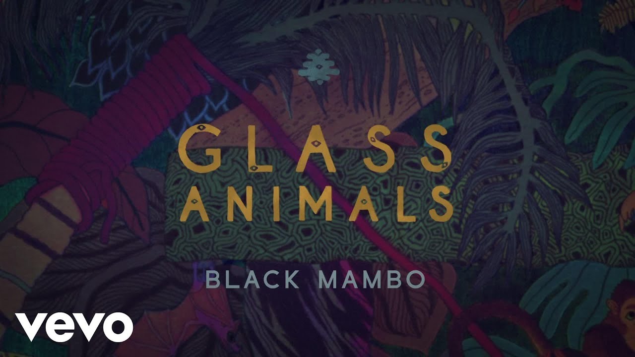 Glass Animals – Black Mambo (Official Lyric Video)