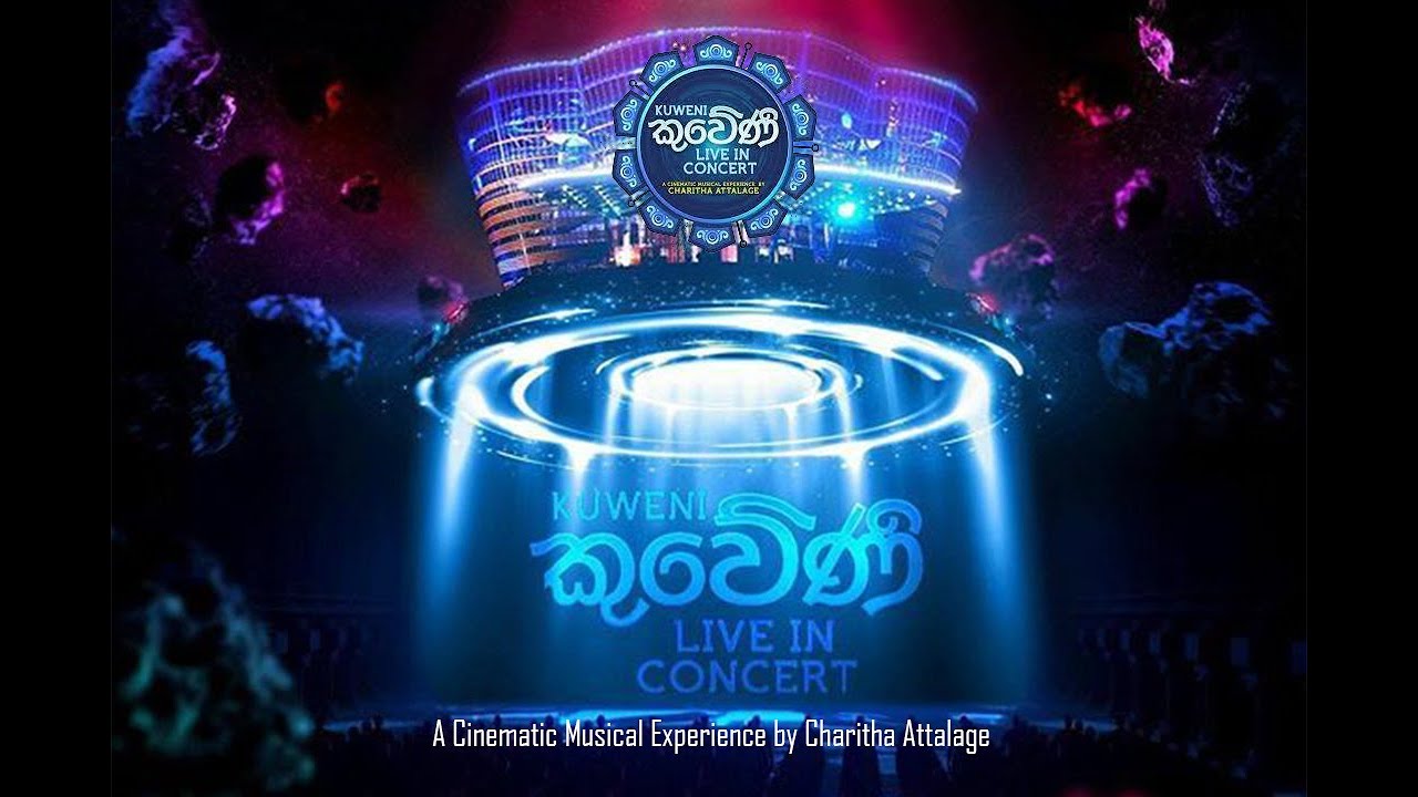 An Introduction of Kuweni Live in Concert – A Cinematic Musical Experience by Charitha Attalage