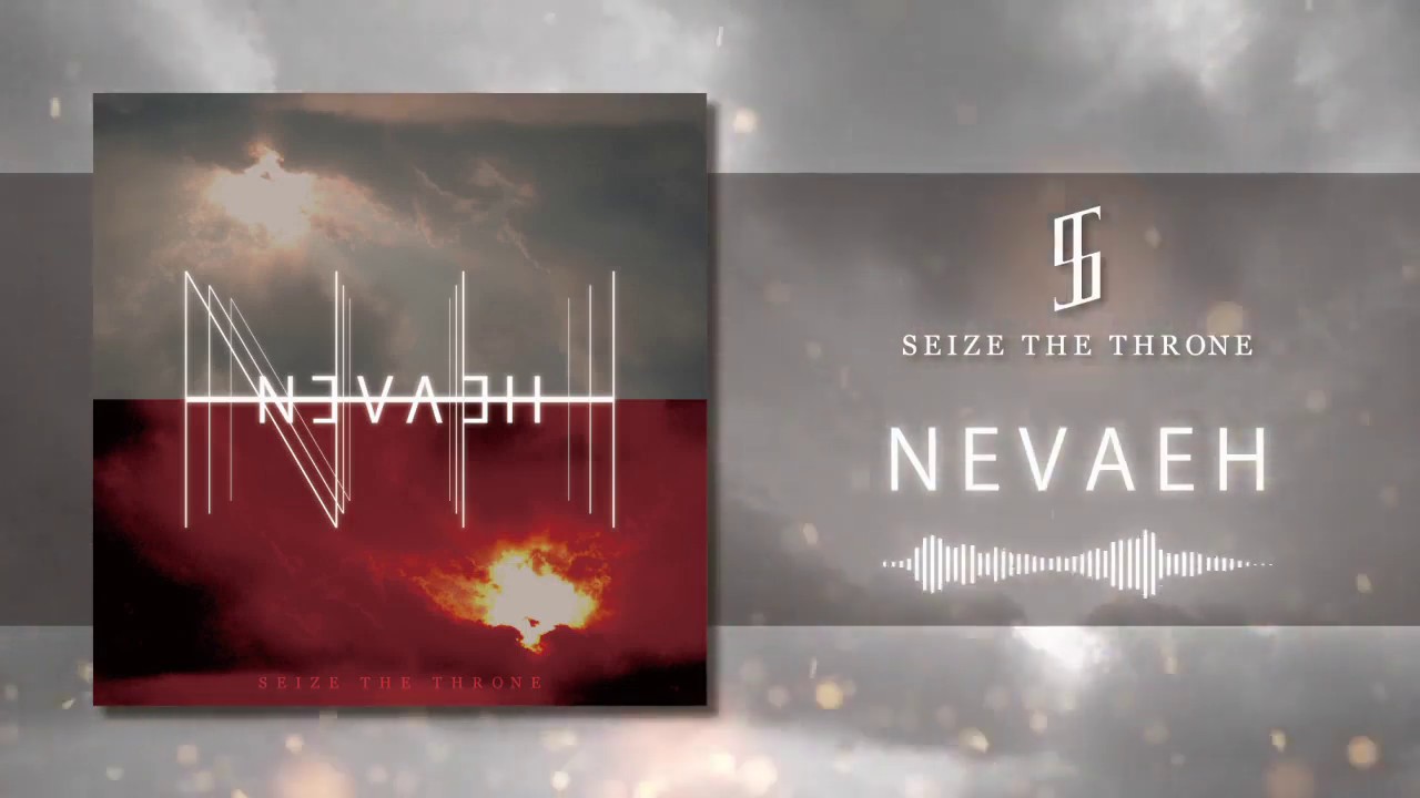 Seize The Throne – NEVAEH (feat.Hayata from Wavelets)