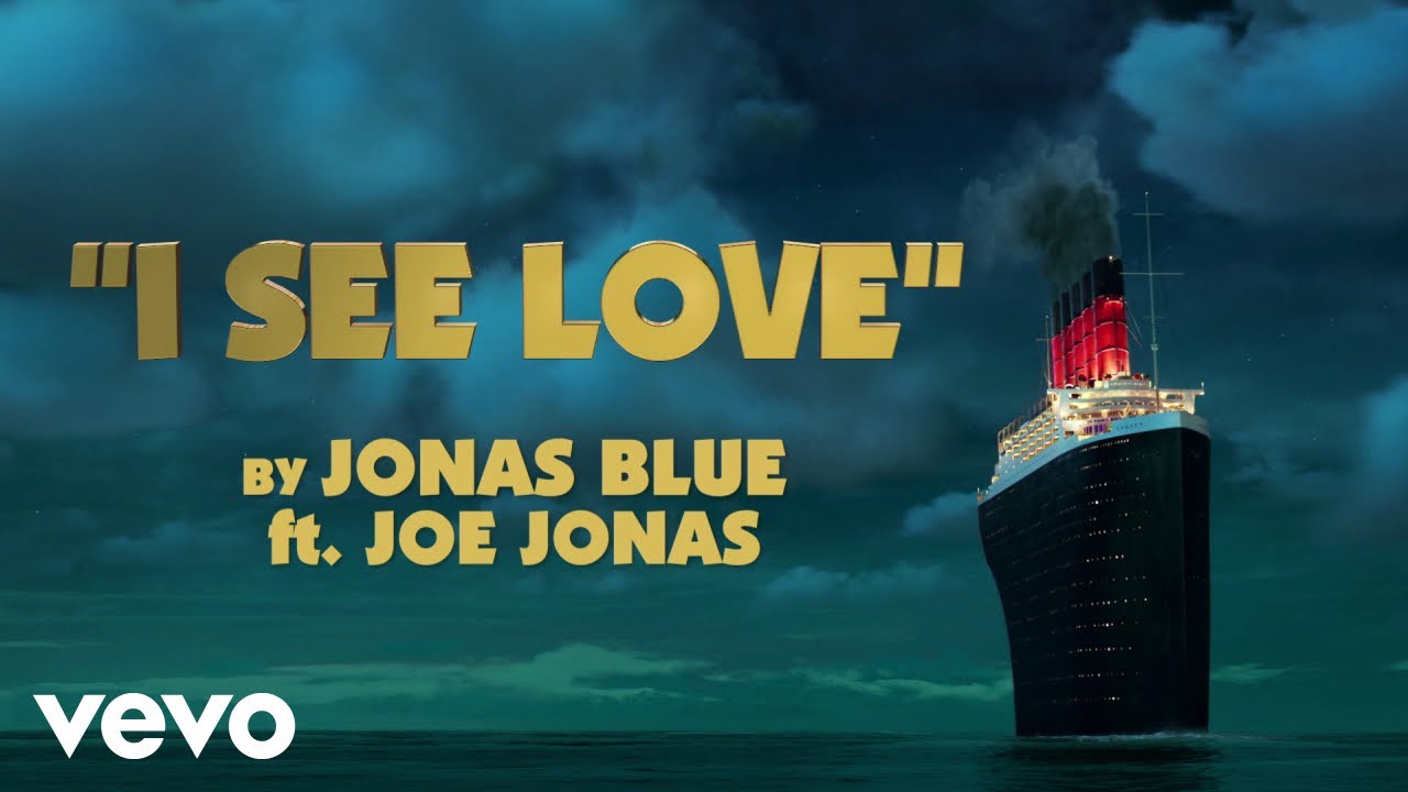 Jonas Blue – I See Love Ft. Joe Jonas (from Hotel Transylvania 3) (Official Lyric Video)